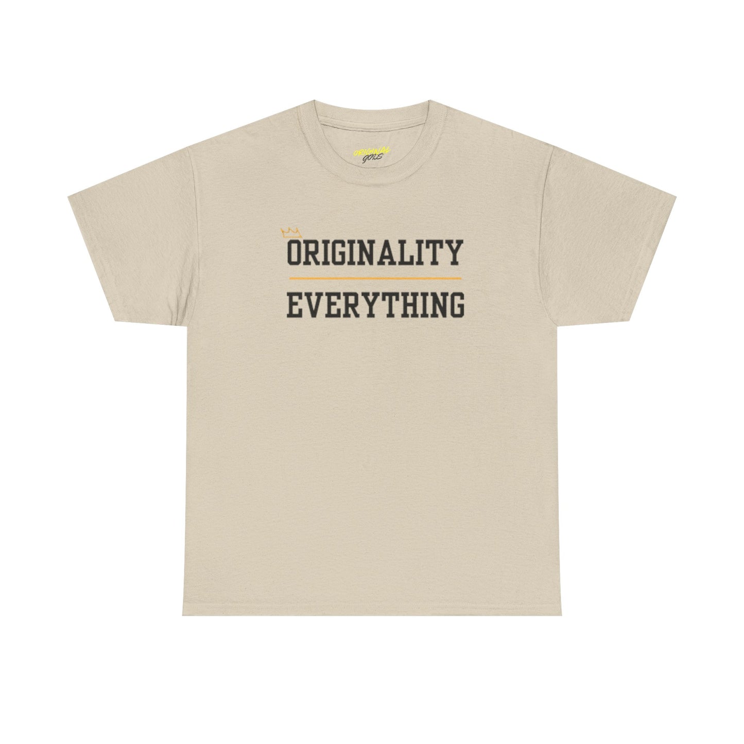 ORIGINALITY OVER EVERYTHING TEE