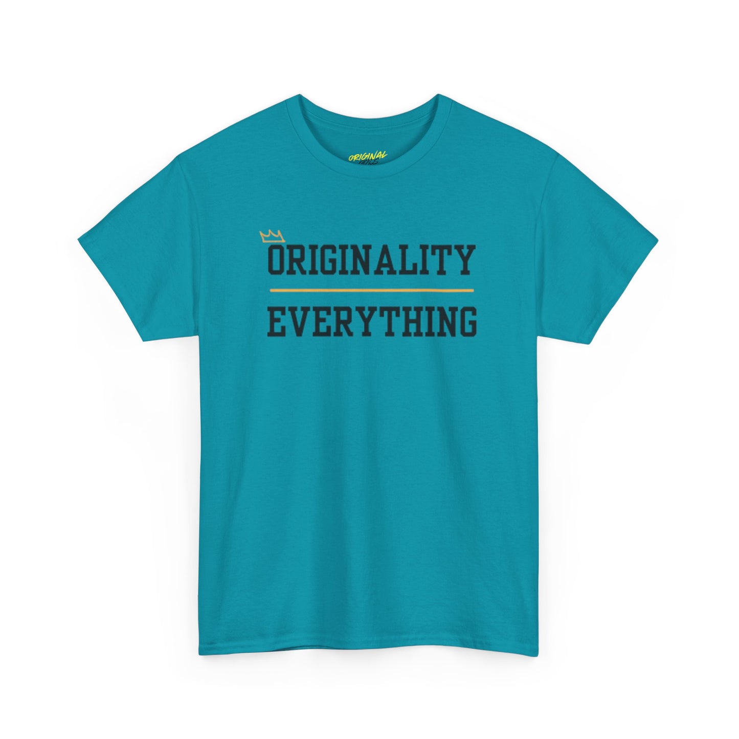 ORIGINALITY OVER EVERYTHING TEE