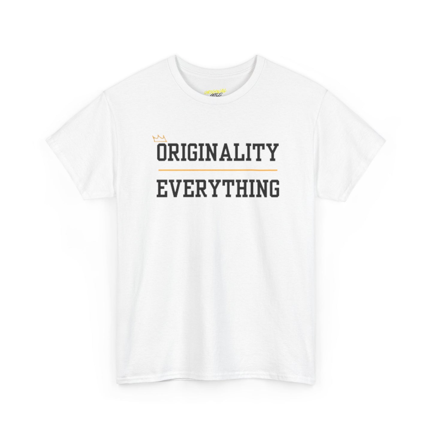 ORIGINALITY OVER EVERYTHING TEE