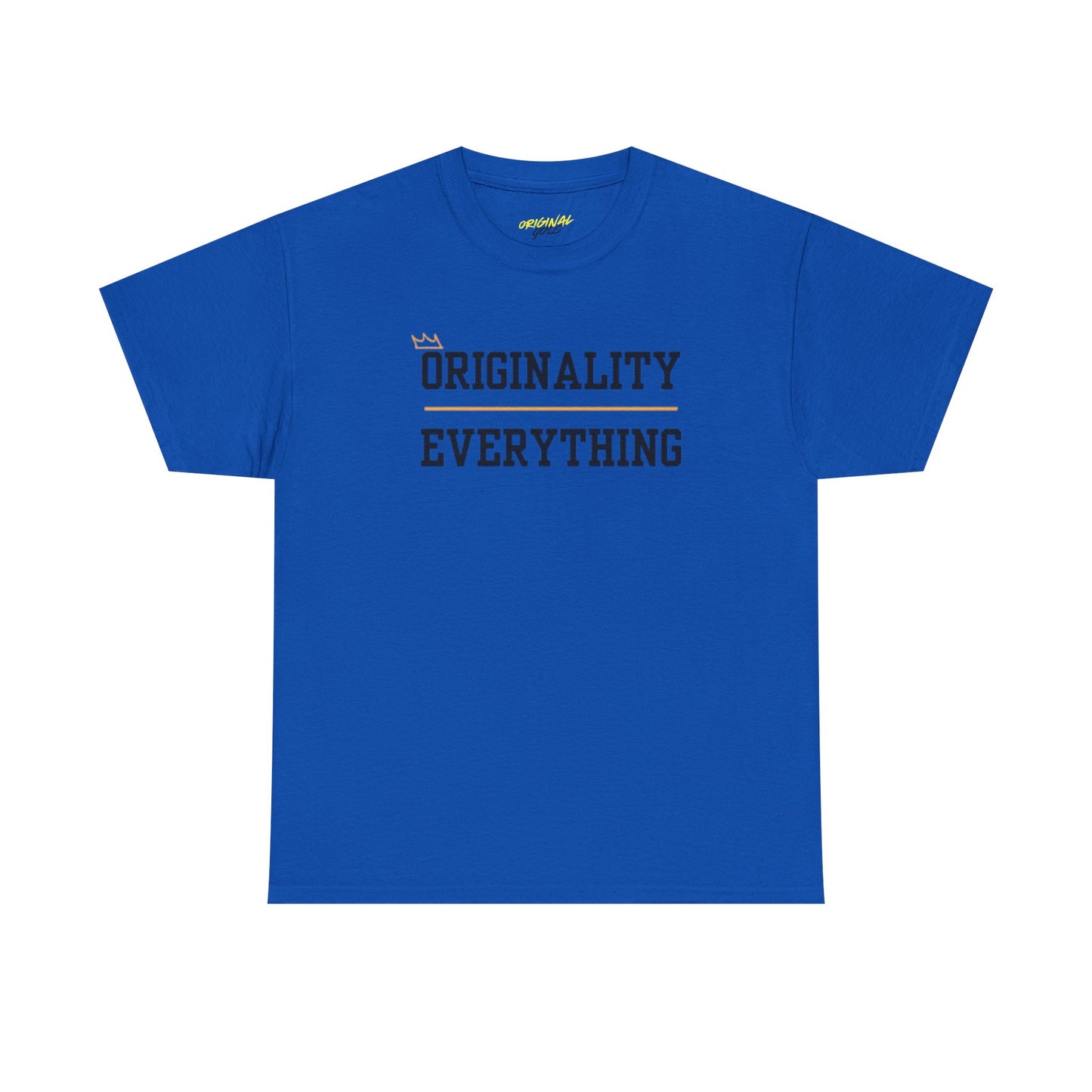 ORIGINALITY OVER EVERYTHING TEE