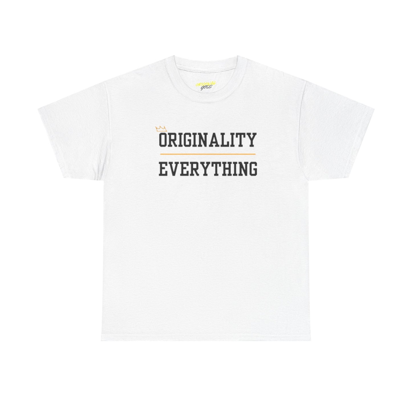 ORIGINALITY OVER EVERYTHING TEE